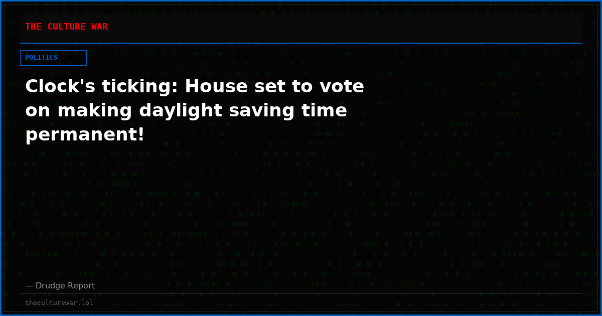 Clock's ticking: House set to vote on making daylight saving time permanent!