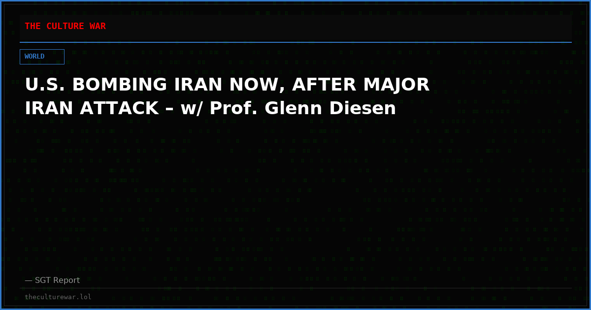 U.S. BOMBING IRAN NOW, AFTER MAJOR IRAN ATTACK – w/ Prof. Glenn Diesen