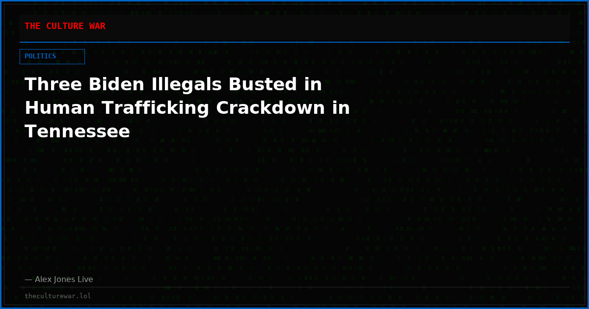 Three Biden Illegals Busted in Human Trafficking Crackdown in Tennessee