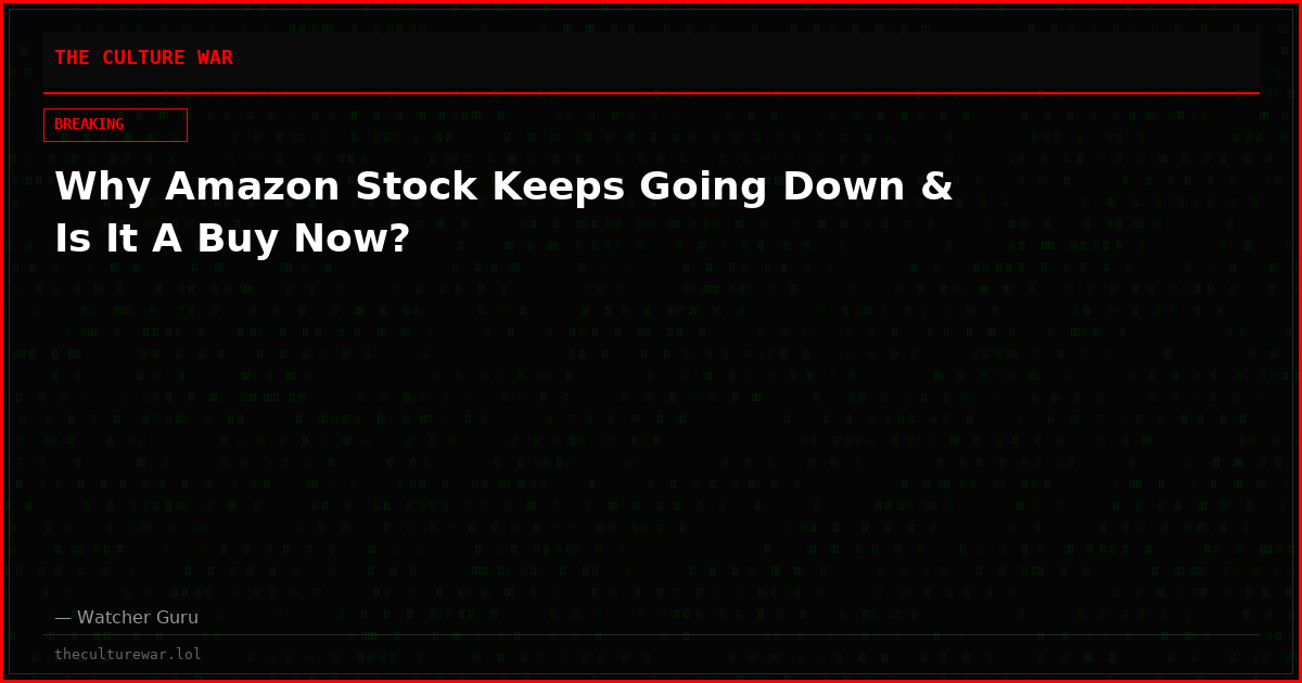 Why Amazon Stock Keeps Going Down & Is It A Buy Now?