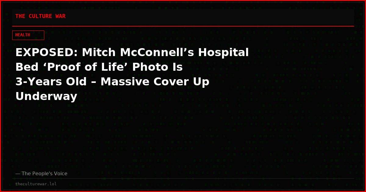 EXPOSED: Mitch McConnell’s Hospital Bed ‘Proof of Life’ Photo Is 3-Years Old – Massive Cover Up Underway