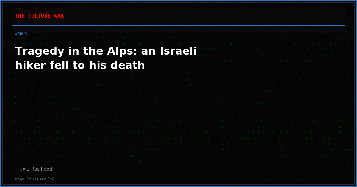 Tragedy in the Alps: an Israeli hiker fell to his death
