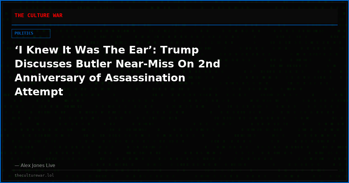 ‘I Knew It Was The Ear’: Trump Discusses Butler Near-Miss On 2nd Anniversary of Assassination Attempt