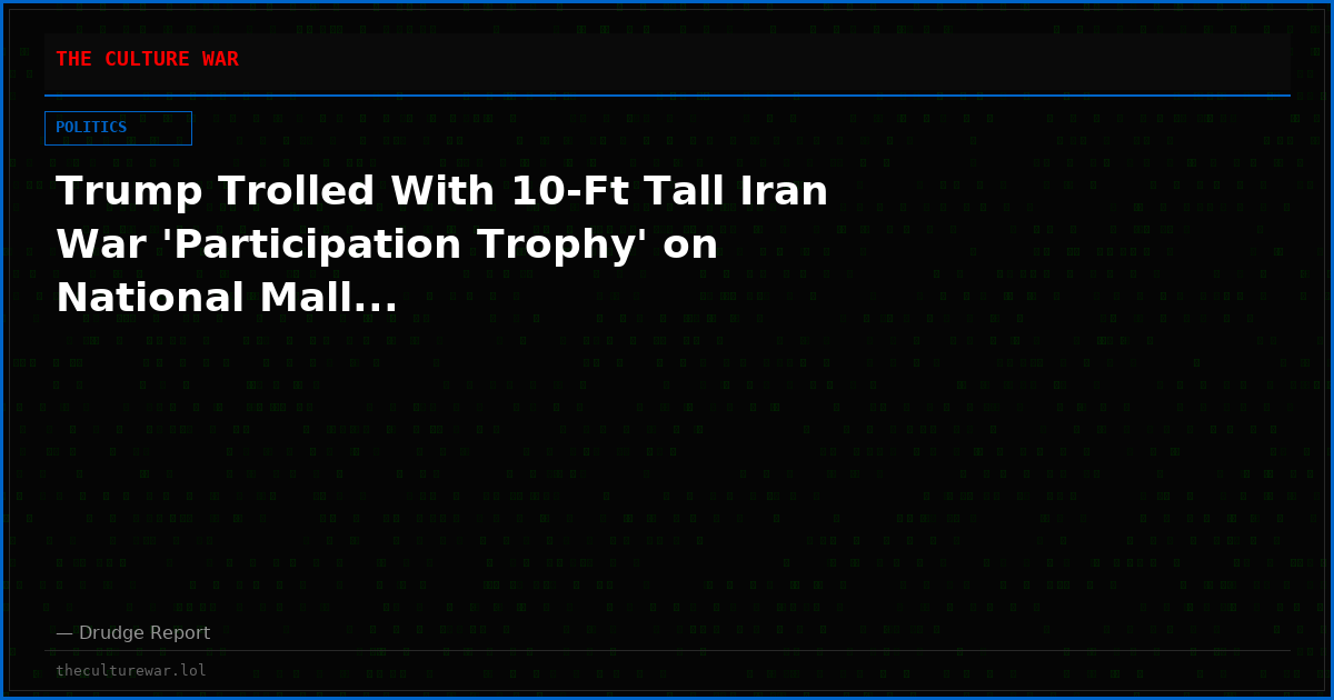 Trump Trolled With 10-Ft Tall Iran War 'Participation Trophy' on National Mall...