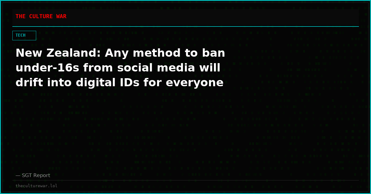 New Zealand: Any method to ban under-16s from social media will drift into digital IDs for everyone