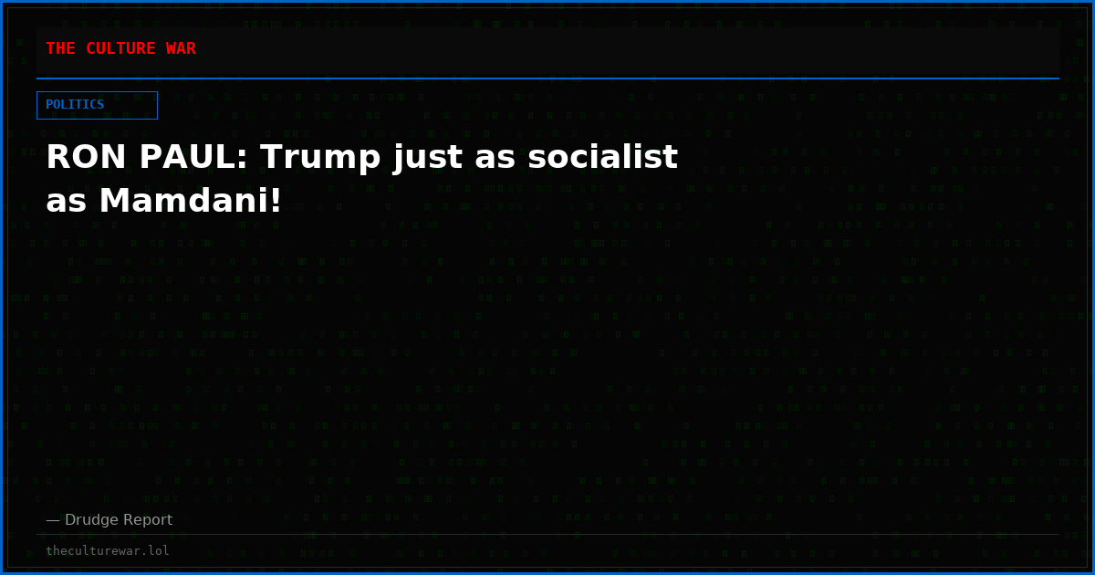 RON PAUL: Trump just as socialist as Mamdani!