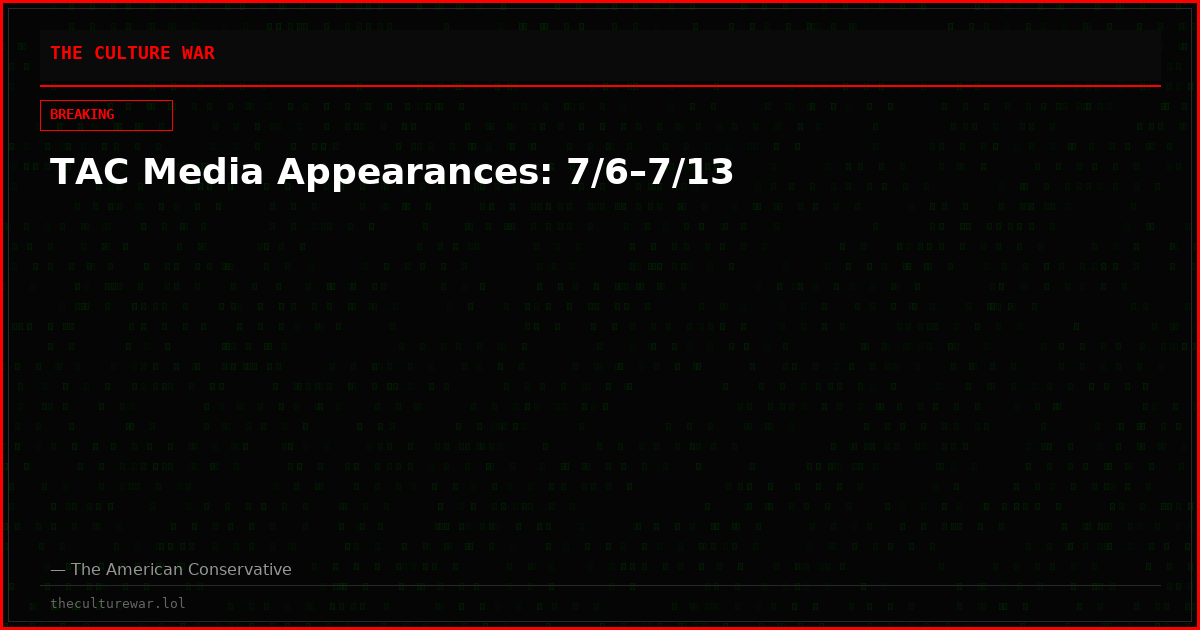 TAC Media Appearances: 7/6–7/13