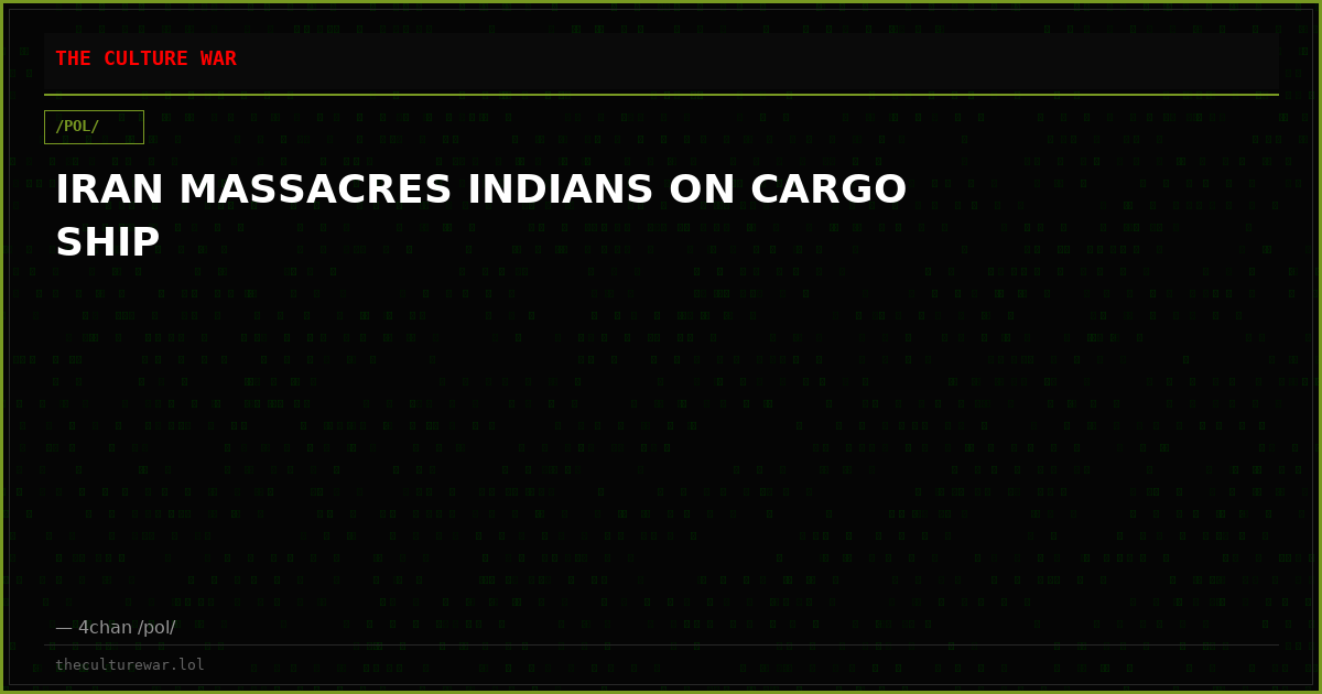 IRAN MASSACRES INDIANS ON CARGO SHIP