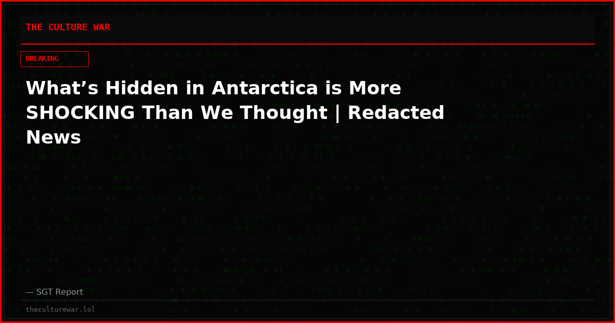 What’s Hidden in Antarctica is More SHOCKING Than We Thought | Redacted News