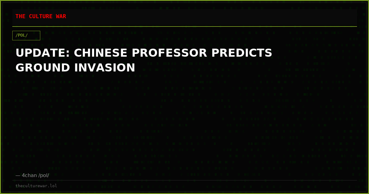 UPDATE: CHINESE PROFESSOR PREDICTS GROUND INVASION