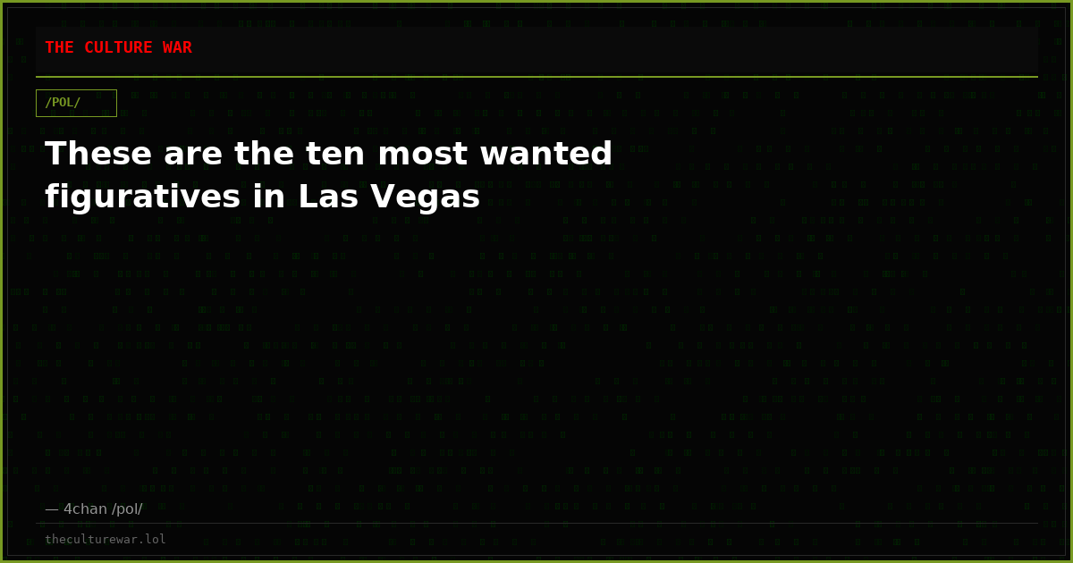These are the ten most wanted figuratives in Las Vegas