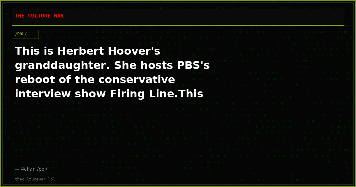 This is Herbert Hoover's granddaughter. She hosts PBS's reboot of the conservative interview show Firing Line.This is...