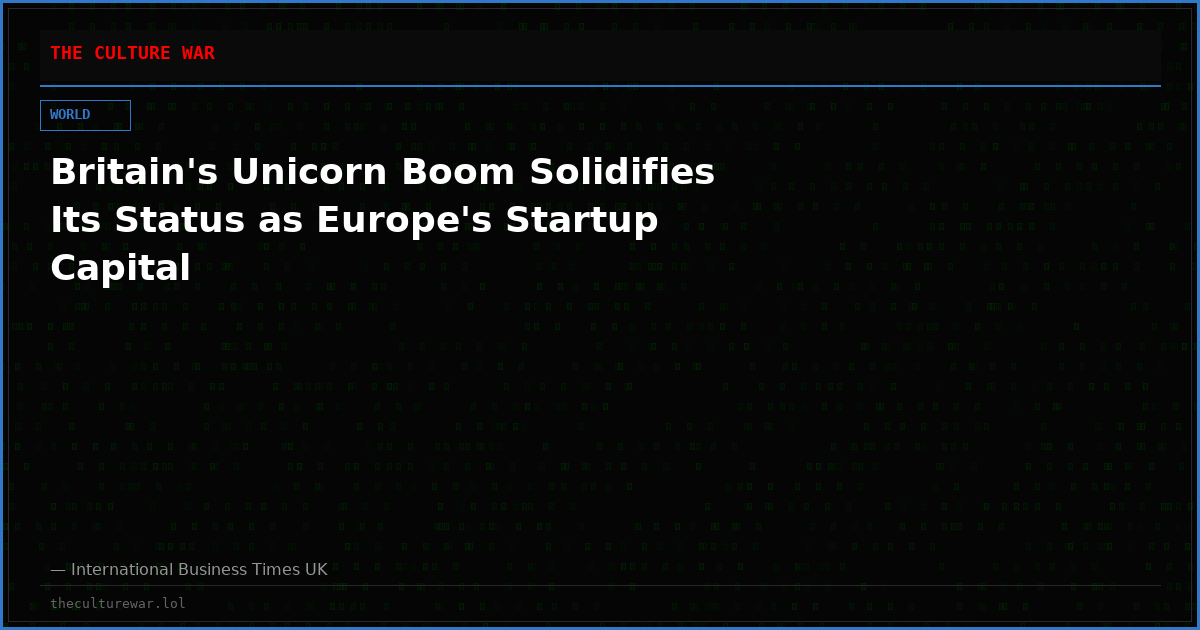 Britain's Unicorn Boom Solidifies Its Status as Europe's Startup Capital