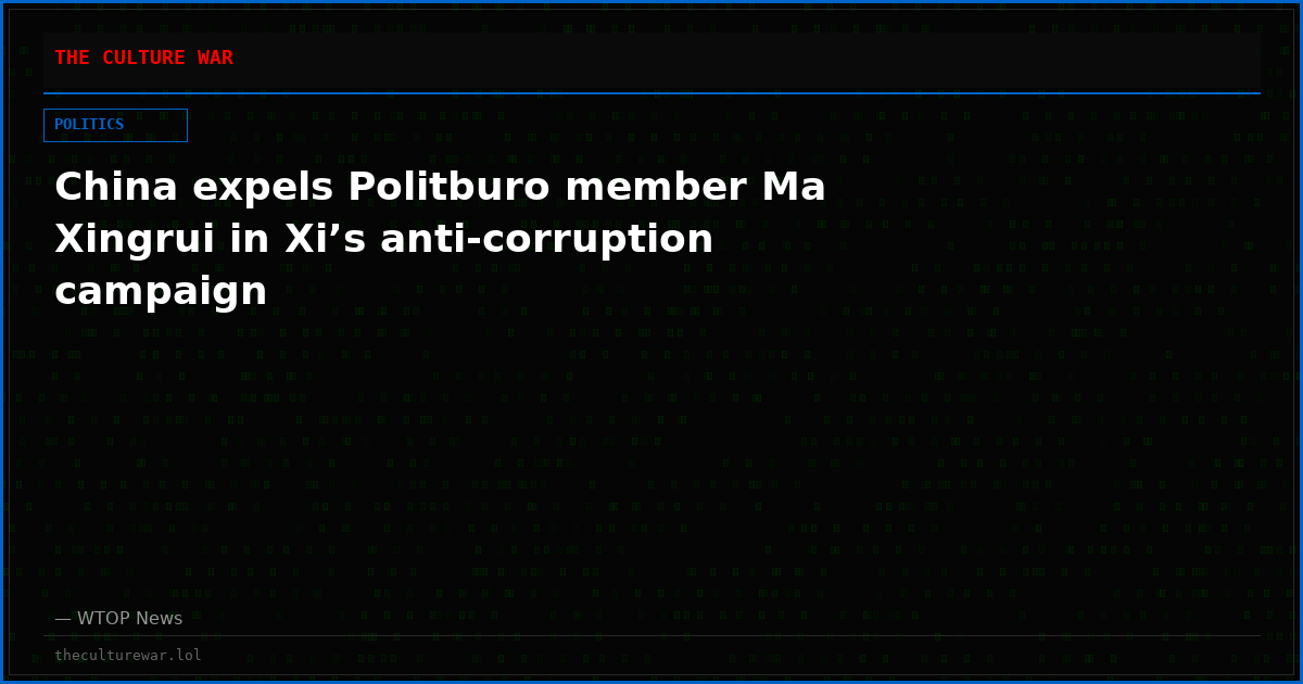 China expels Politburo member Ma Xingrui in Xi’s anti-corruption campaign