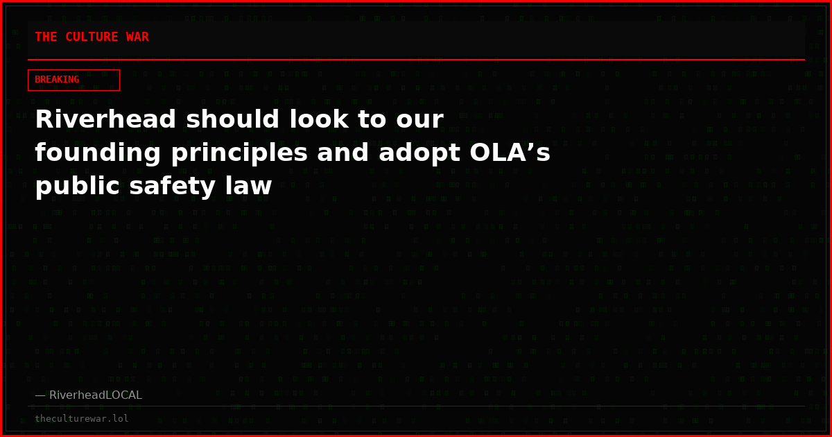 Riverhead should look to our founding principles and adopt OLA’s public safety law