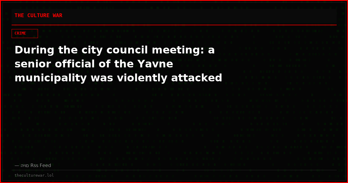 During the city council meeting: a senior official of the Yavne municipality was violently attacked
