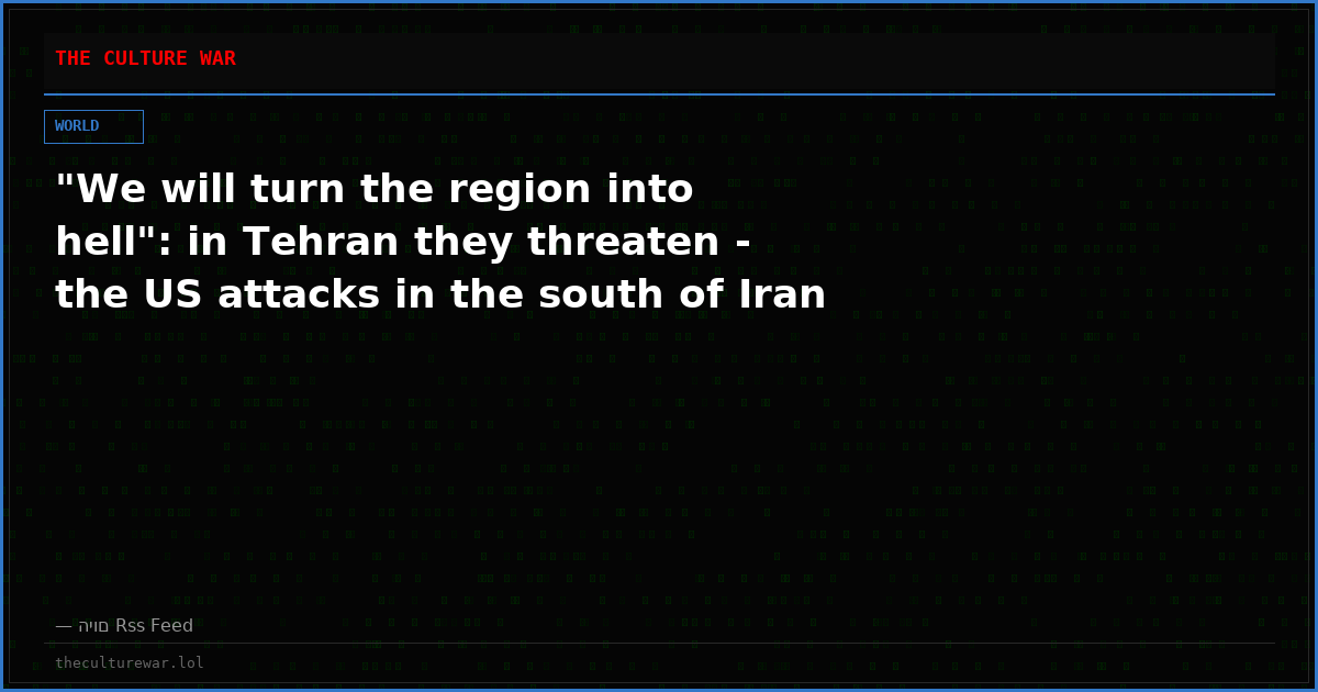 "We will turn the region into hell": in Tehran they threaten - the US attacks in the south of Iran