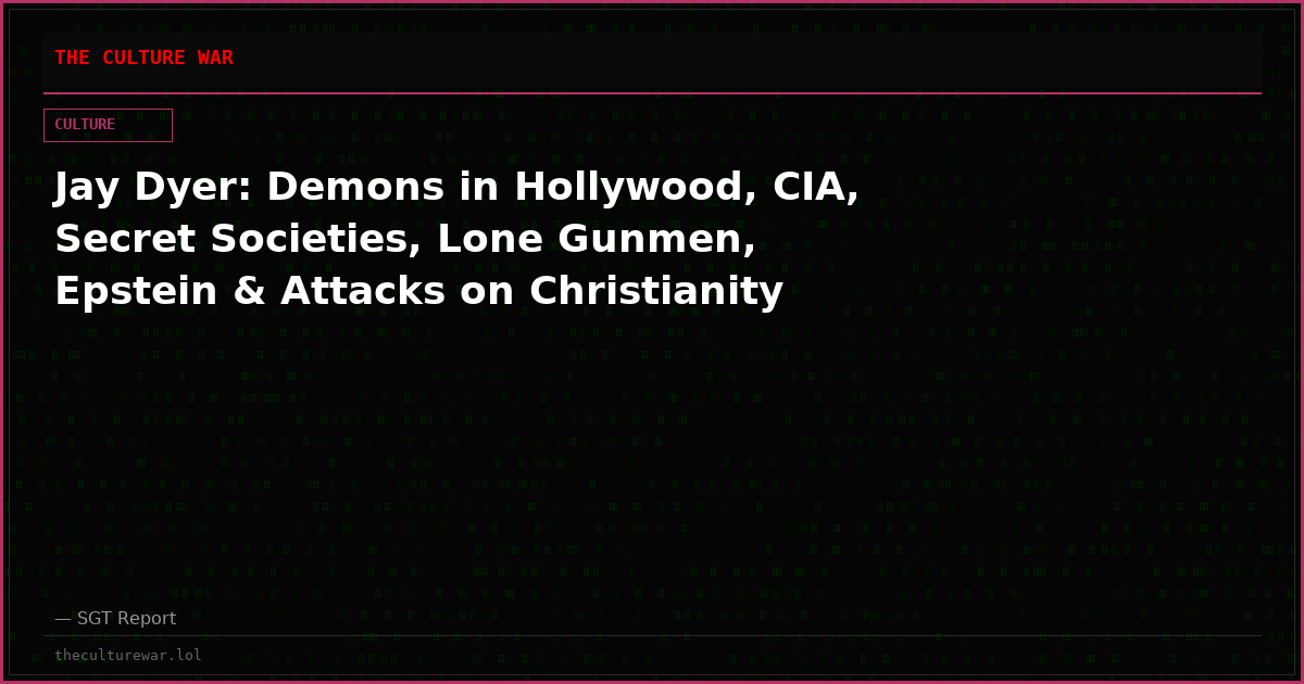 Jay Dyer: Demons in Hollywood, CIA, Secret Societies, Lone Gunmen, Epstein & Attacks on Christianity