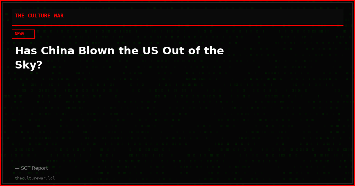 Has China Blown the US Out of the Sky?
