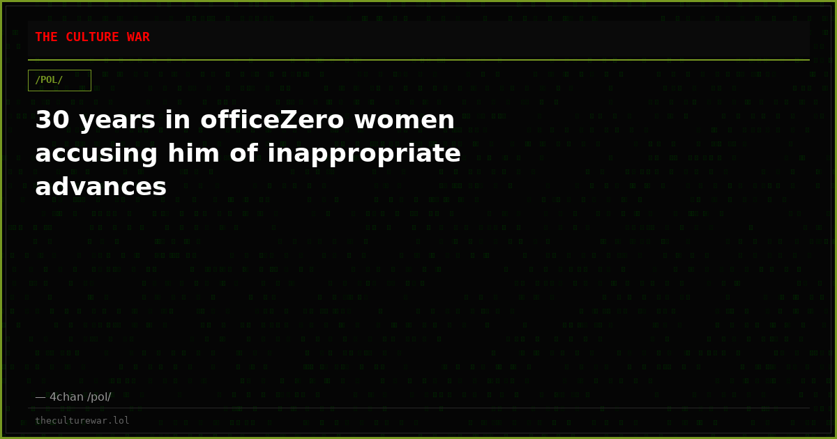 30 years in officeZero women accusing him of inappropriate advances