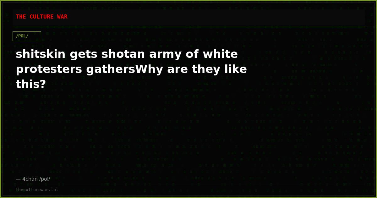 shitskin gets shotan army of white protesters gathersWhy are they like this?