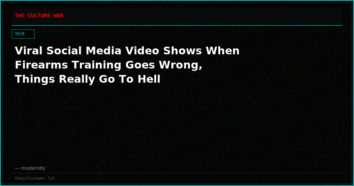 Viral Social Media Video Shows When Firearms Training Goes Wrong, Things Really Go To Hell
