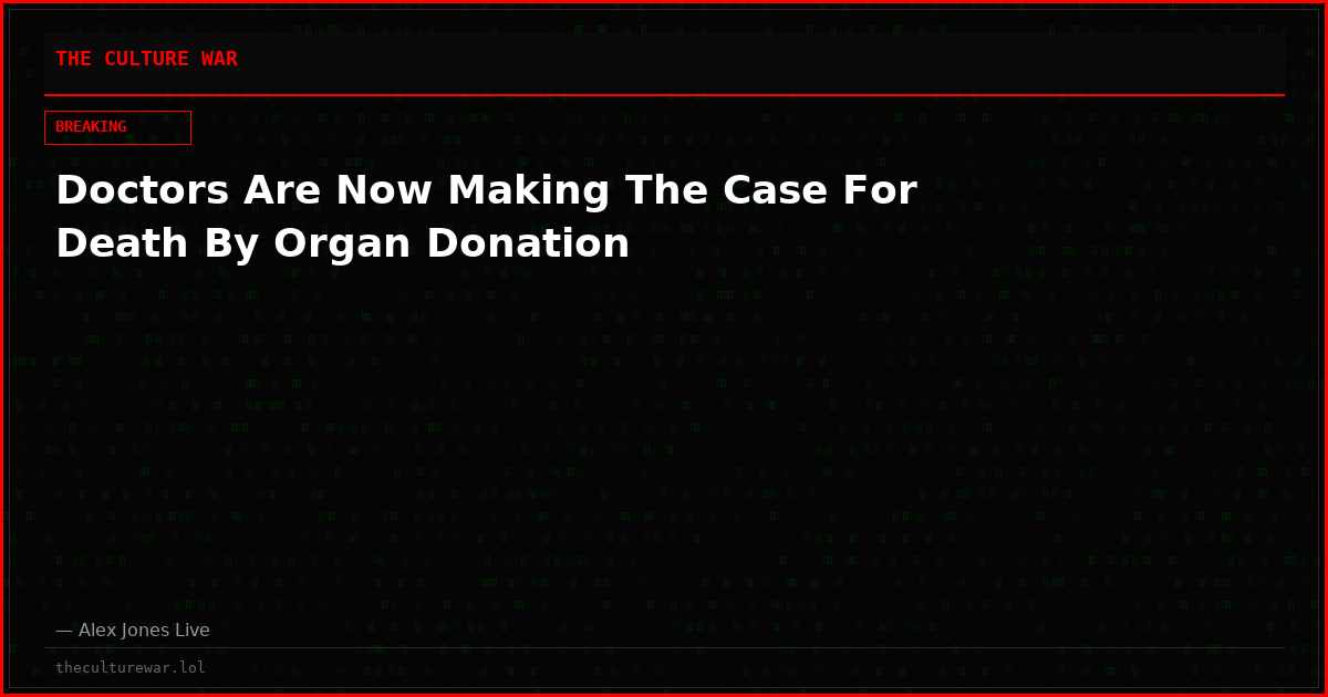 Doctors Are Now Making The Case For Death By Organ Donation