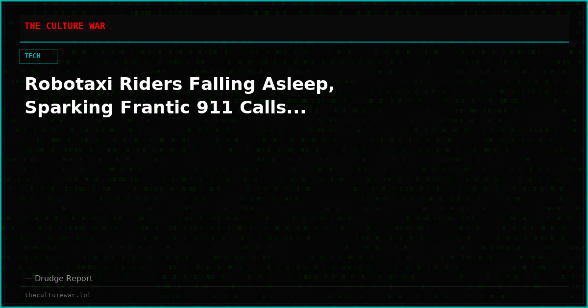 Robotaxi Riders Falling Asleep, Sparking Frantic 911 Calls...