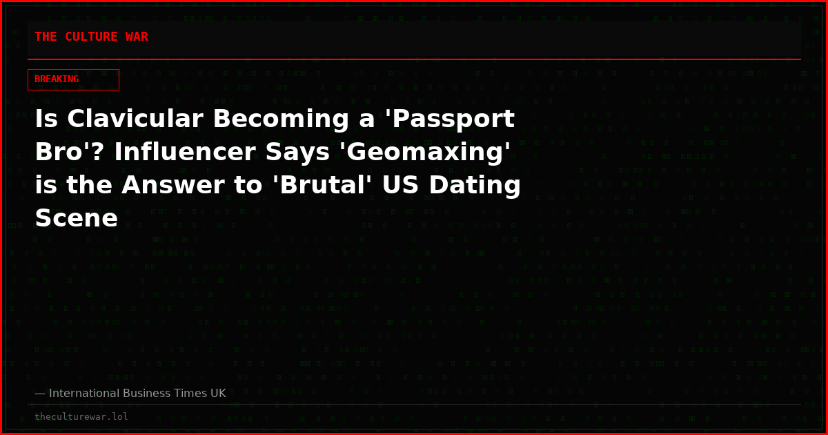 Is Clavicular Becoming a 'Passport Bro'? Influencer Says 'Geomaxing' is the Answer to 'Brutal' US Dating Scene