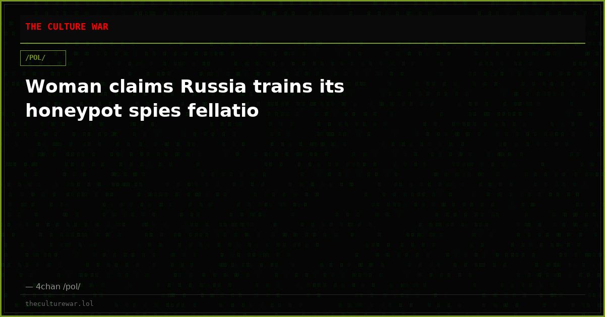 Woman claims Russia trains its honeypot spies fellatio