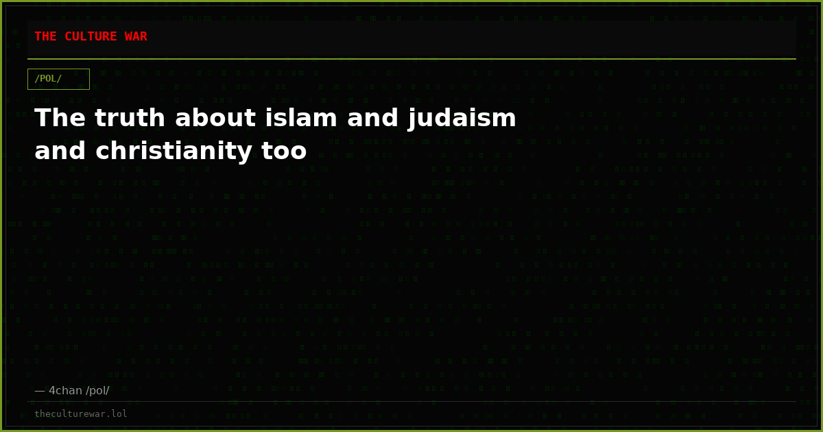 The truth about islam and judaism and christianity too
