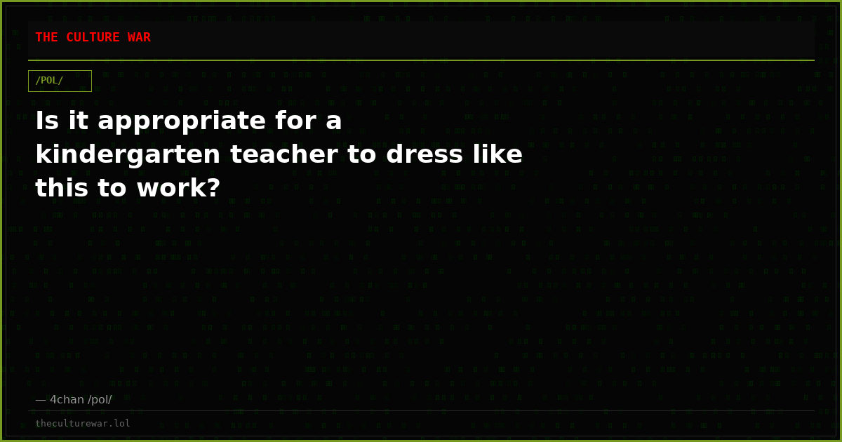 Is it appropriate for a kindergarten teacher to dress like this to work?