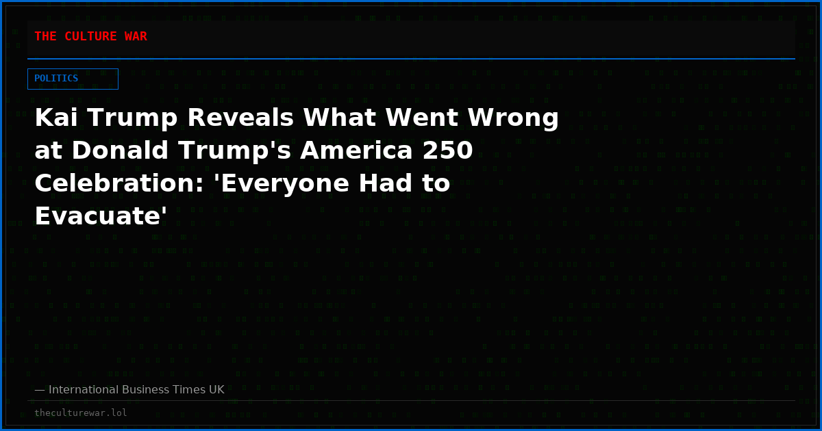 Kai Trump Reveals What Went Wrong at Donald Trump's America 250 Celebration: 'Everyone Had to Evacuate'