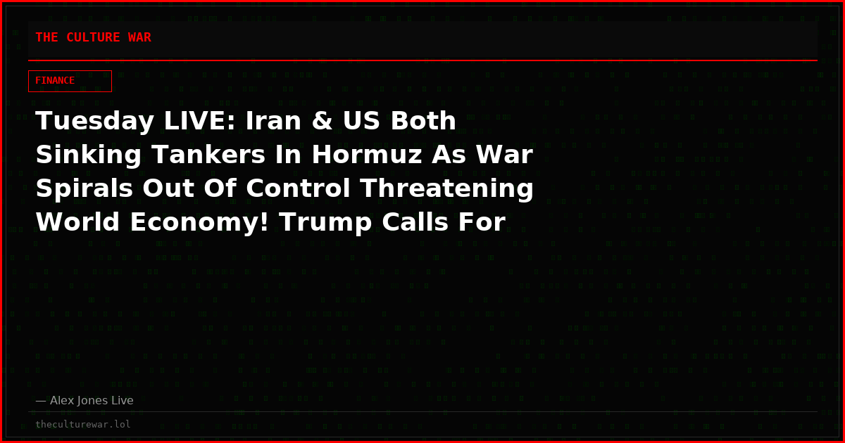 Tuesday LIVE: Iran & US Both Sinking Tankers In Hormuz As War Spirals Out Of Control Threatening World Economy! Trump Calls For Criminalizing Communist DSA! Massie Introduces Legislation To Block Israeli Takeover Of US military! FBI Investigating Graham’s Death! MUST-WATCH