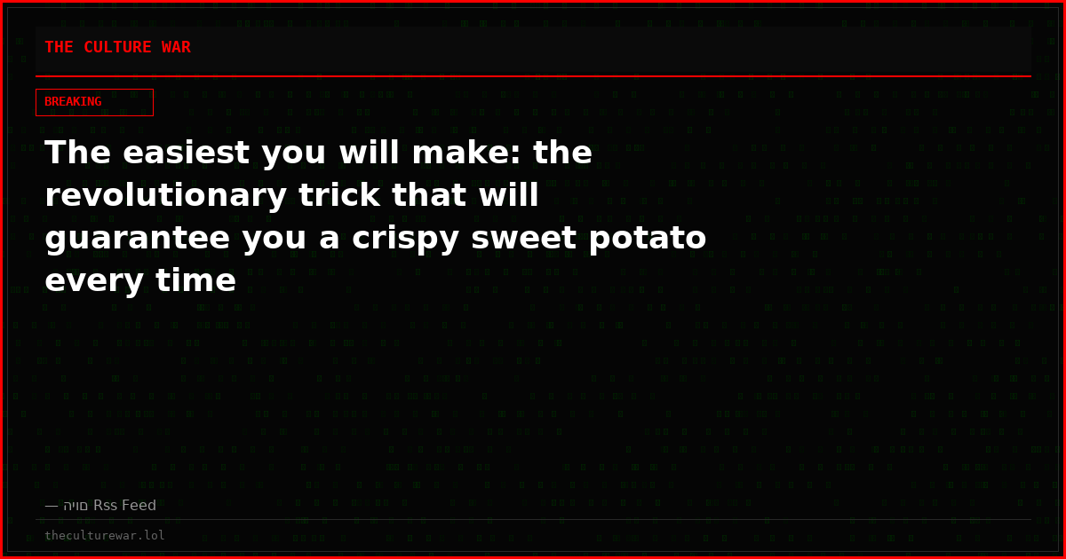 The easiest you will make: the revolutionary trick that will guarantee you a crispy sweet potato every time