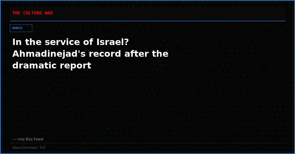 In the service of Israel? Ahmadinejad's record after the dramatic report