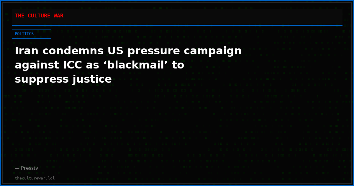 Iran condemns US pressure campaign against ICC as ‘blackmail’ to suppress justice