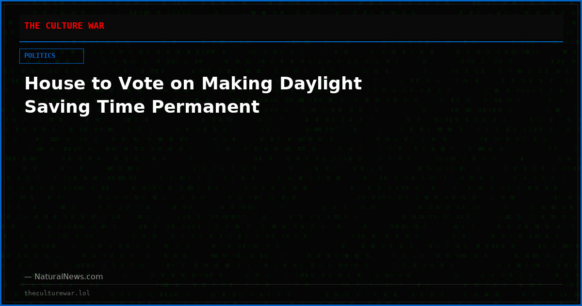 House to Vote on Making Daylight Saving Time Permanent