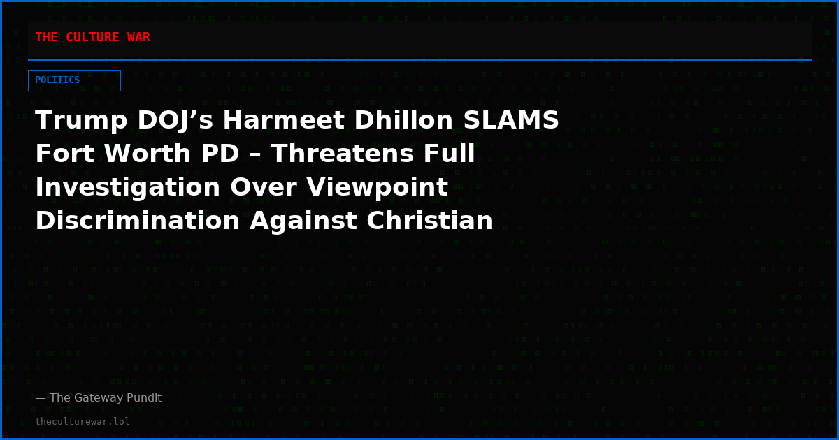 Trump DOJ’s Harmeet Dhillon SLAMS Fort Worth PD – Threatens Full Investigation Over Viewpoint Discrimination Against Christian Street Preachers at Pride Event