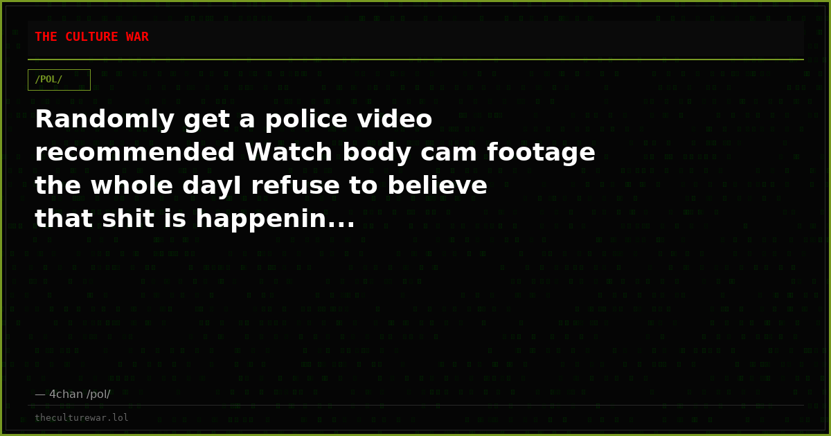 Randomly get a police video recommended Watch body cam footage the whole dayI refuse to believe that shit is happenin...