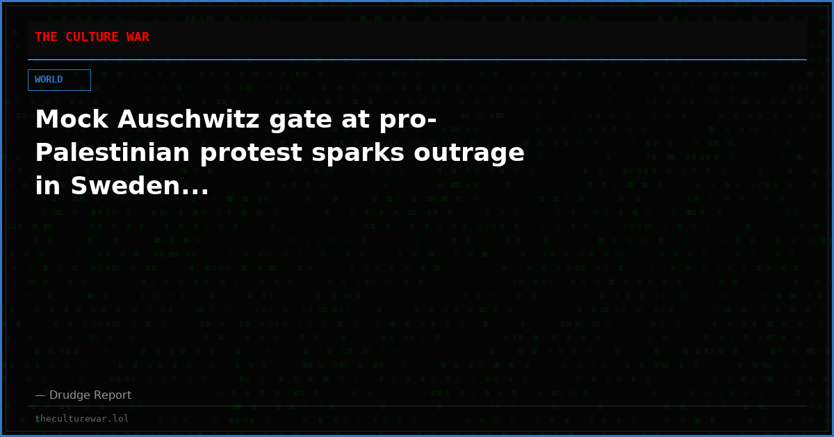 Mock Auschwitz gate at pro-Palestinian protest sparks outrage in Sweden...