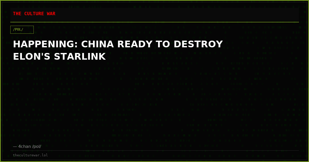 HAPPENING: CHINA READY TO DESTROY ELON'S STARLINK
