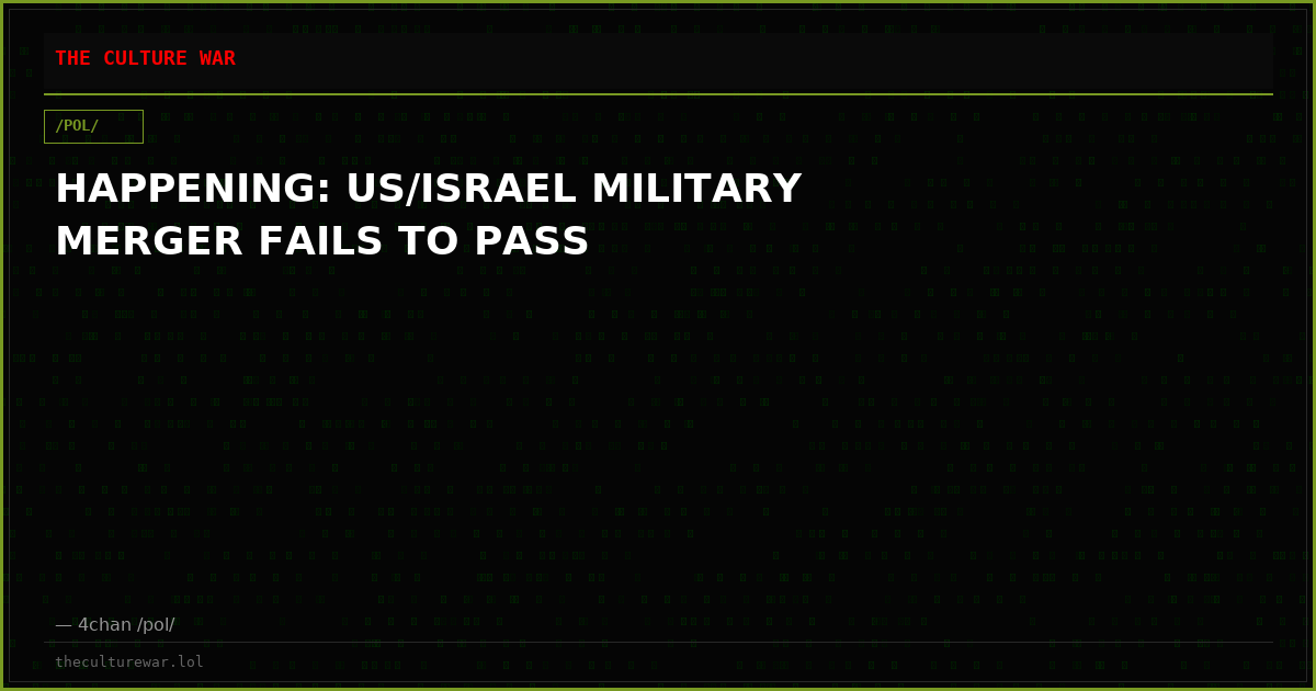 HAPPENING: US/ISRAEL MILITARY MERGER FAILS TO PASS