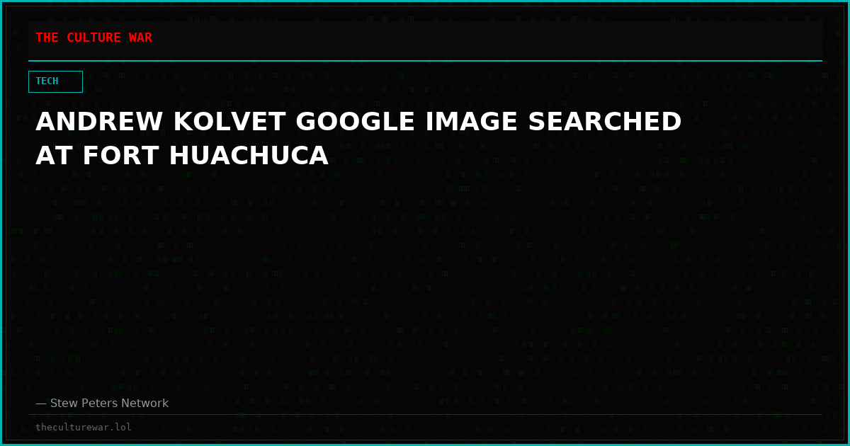 ANDREW KOLVET GOOGLE IMAGE SEARCHED AT FORT HUACHUCA