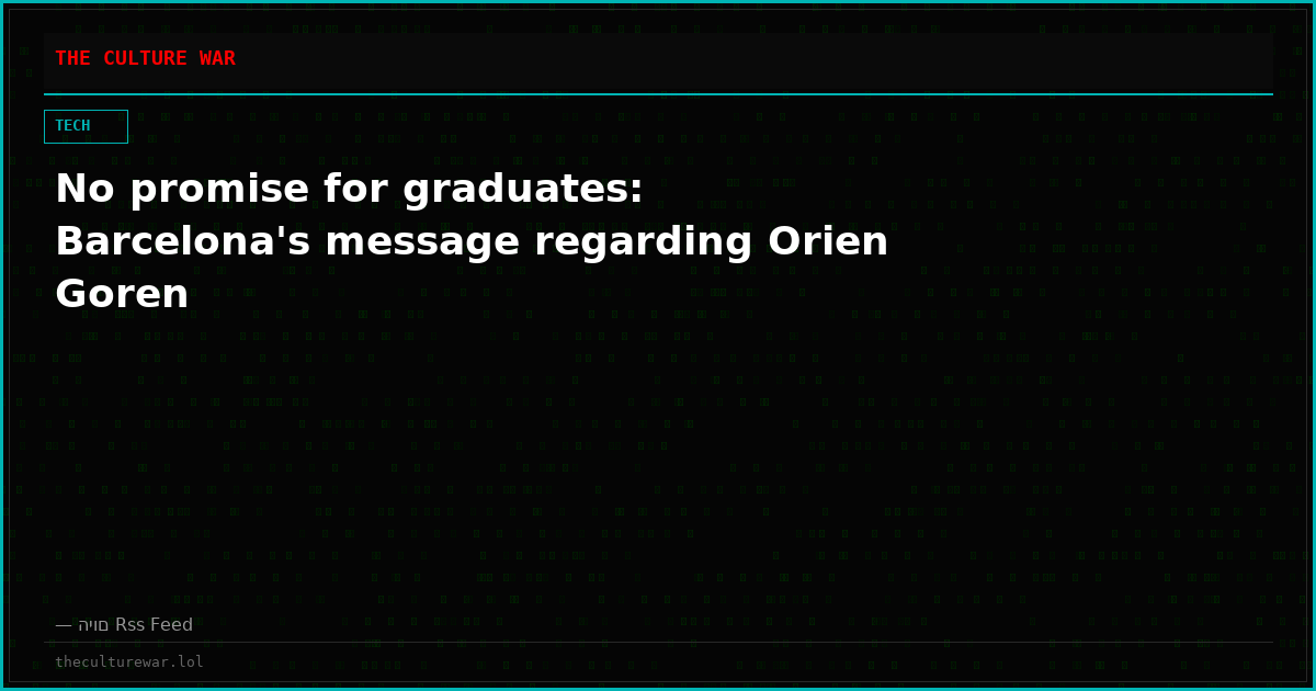 No promise for graduates: Barcelona's message regarding Orien Goren