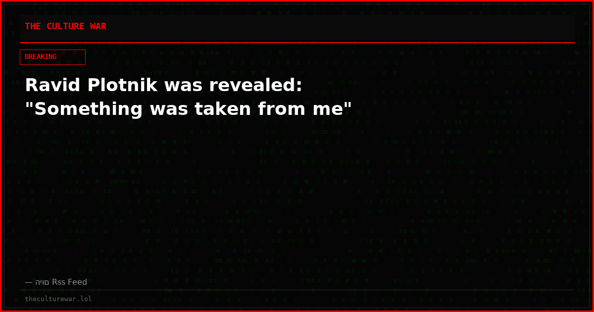 Ravid Plotnik was revealed: "Something was taken from me"