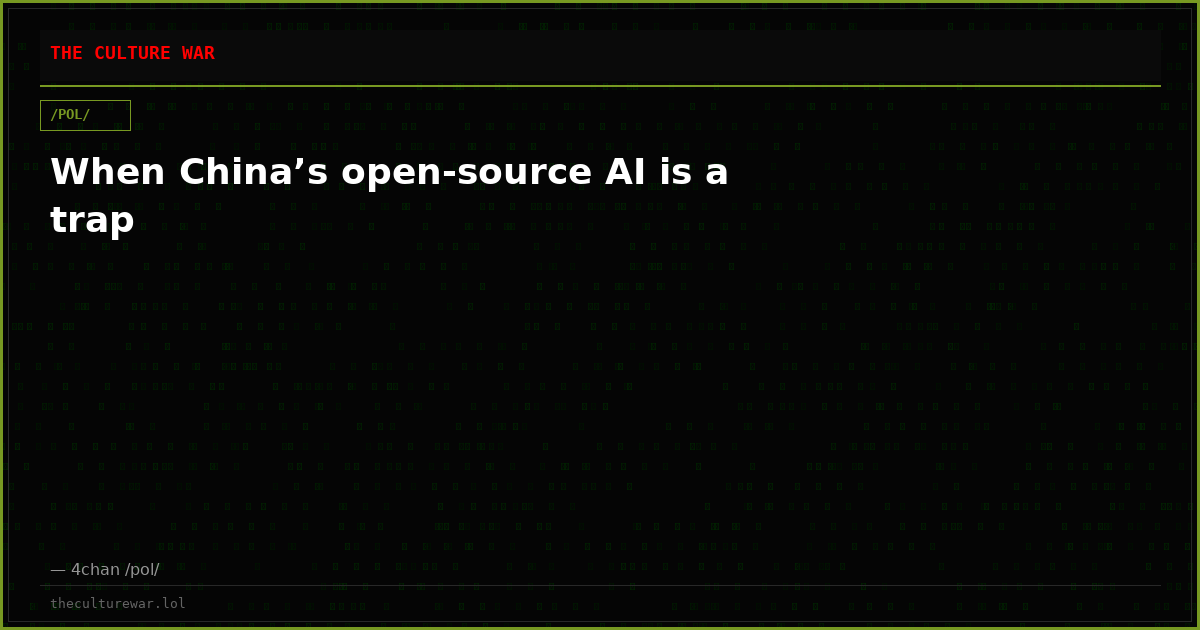 When China’s open-source AI is a trap