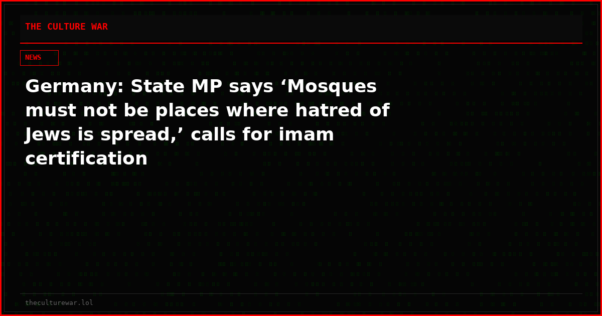 Germany: State MP says ‘Mosques must not be places where hatred of Jews is spread,’ calls for imam certification