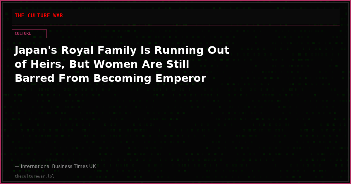 Japan's Royal Family Is Running Out of Heirs, But Women Are Still Barred From Becoming Emperor