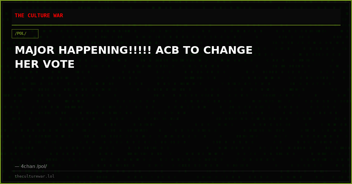 MAJOR HAPPENING!!!!! ACB TO CHANGE HER VOTE